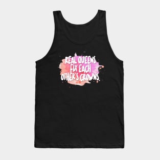 Real Queens Fix Each Other's Crowns Tank Top